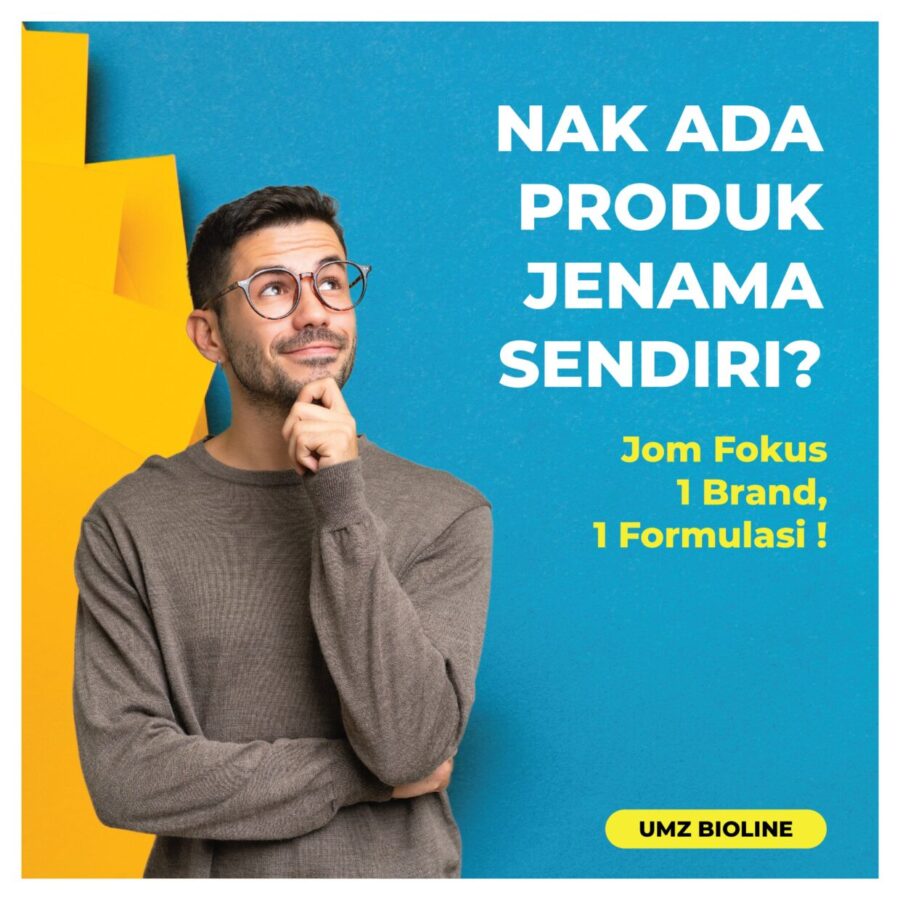 Nak Ada Produk Jenama Sendiri? Jom Fokus 1 Brand, 1 Formulasi!