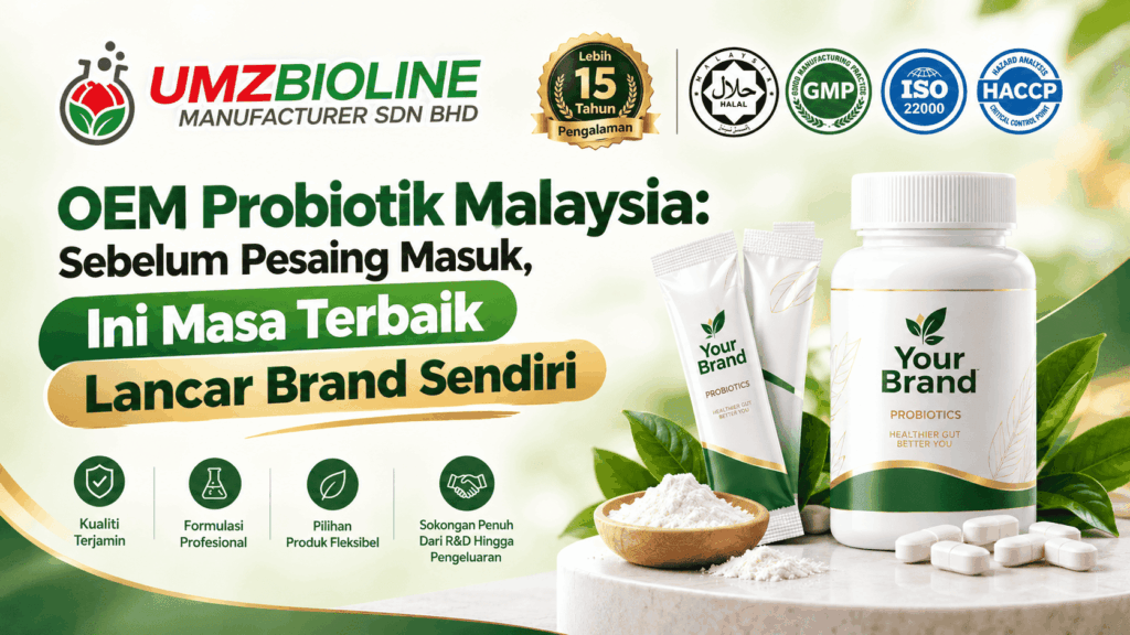 OEM Probiotik Malaysia, produk probiotik brand sendiri dalam bentuk kapsul dan serbuk