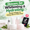 Skincare set whitening & hydrating trending di TikTok Shop